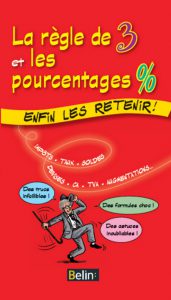 couverture la regle de trois et les pourcentages enfin les retenir
