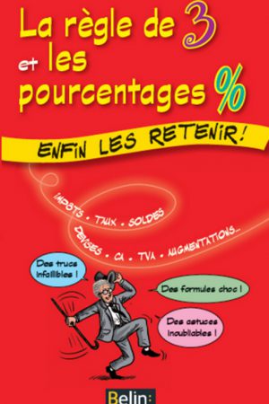 couverture la regle de trois et les pourcentages enfin les retenir